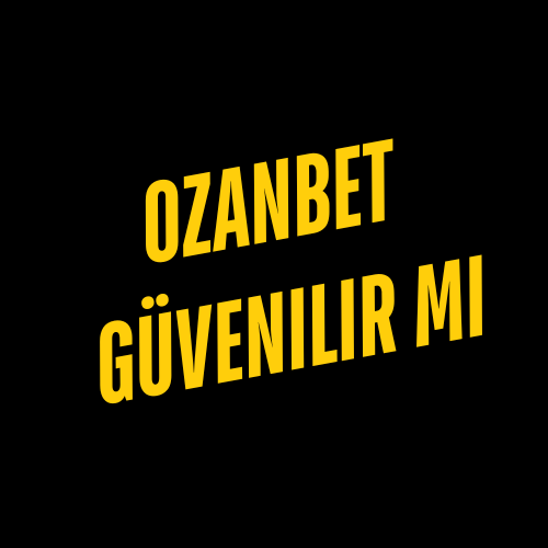 Ozanbet Güvenilir Mi